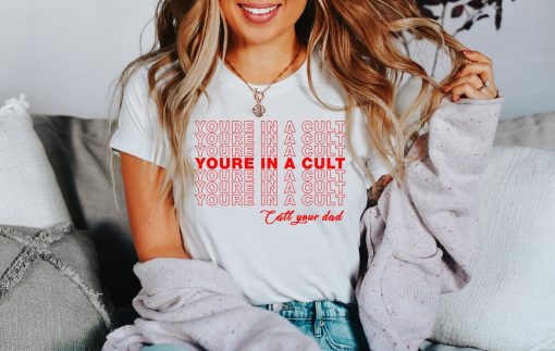 You’re In A Cult Call Your Dad Shirt Muderino True Crime Fan T Shirt Tank Top T-shirt Sweatshirt Hoodie Ssdgm Shirt My Favorite Murder